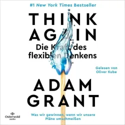 Think Again ? Die Kraft des flexiblen Denkens