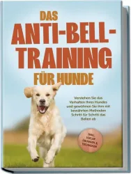 Das Anti-Bell-Training für Hunde: Verstehen Sie das Verhalten Ihres Hundes und g