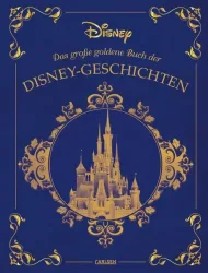 Carlsen - Disney: Das große goldene Buch der Disney-Geschichten, Disney, Walt/ Steindamm, Constanze (Übersetzung), Multicolor