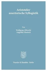 Aristoteles' assertorische Syllogistik.