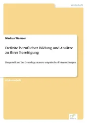 Defizite beruflicher Bildung und Ansätze zu ihrer Beseitigung