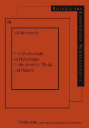 Eine Musikschule als Heilsbringer für die deutsche Musik und Nation?