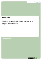 Externe Leistungsmessung - Ursachen, Folgen, Alternativen