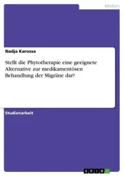 Stellt die Phytotherapie eine geeignete Alternative zur medikamentösen Behandlung der Migräne dar?