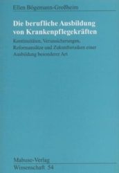 Die berufliche Ausbildung von Krankenpflegekräften