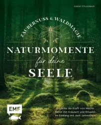 Zaubernuss und Waldmagie ? Naturmomente für deine Seele