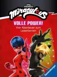 Miraculous - Volle Power! Vier Abenteuer zum Lesenlernen