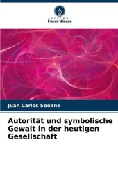 Autorität und symbolische Gewalt in der heutigen Gesellschaft
