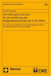 Die Haftung im Konzern für die Verletzung des Bußgeldtatbestandes des § 130 OWiG