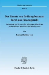 Der Einsatz von Prüfungsbeamten durch das Finanzgericht.