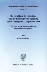 Die Errichtung des Erzbistums und der Kirchenprovinz Hamburg durch Vertrag vom 22. September 1994.