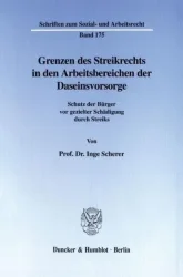 Grenzen des Streikrechts in den Arbeitsbereichen der Daseinsvorsorge.