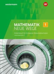 Mathematik Neue Wege SII / Mathematik Neue Wege SII - Ausgabe 2018 für die Schweiz