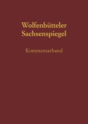 Die Wolfenbütteler Bilderhandschrift des Sachsenspiegels