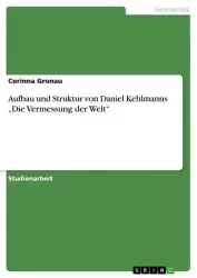 Aufbau und Struktur von Daniel Kehlmanns 