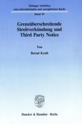 Grenzüberschreitende Streitverkündung und Third Party Notice.