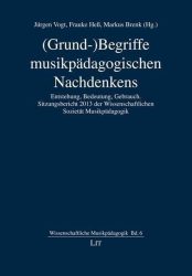 (Grund-)Begriffe musikpädagogischen Nachdenkens