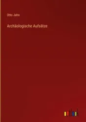 Archäologische Aufsätze