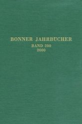 Bonner Jahrbücher. Des Rheinischen Landesmuseums in Bonn und des Rheinischen Amtes für Bodendenkmalpflege im Landschaftsverband Rheinland und des Vereins von Altertumsfreunden im Rheinlande