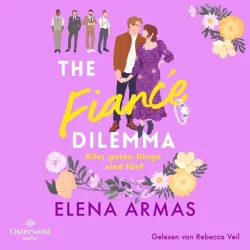 The Fiancé Dilemma ? Aller guten Dinge sind fünf