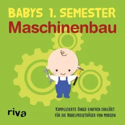 Babys erstes Semester ? Maschinenbau