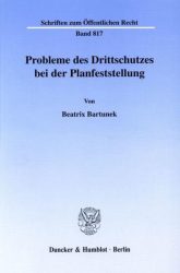 Probleme des Drittschutzes bei der Planfeststellung.