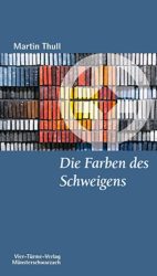 Die Farben des Schweigens