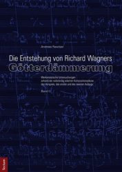 Die Entstehung von Richard Wagners  Götterdämmerung  - Band II