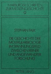 Die Geschichte der Molekularbiologie im Spannungsfeld zwischen reiner und angewandter Forschung