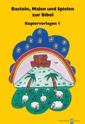 Basteln, Malen und Spielen zur Bibel, Kopiervorlagen. Bd.1