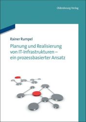 Planung und Realisierung von IT-Infrastrukturen - ein prozessorientierter Ansatz