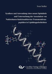 Synthese und Anwendung eines neuen Spinlabels und Untersuchung der Assoziation von Nukleobasen- funktionalisierten Transmembranpeptiden in Lipiddoppelschichten