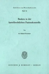 Banken in der kartellrechtlichen Fusionskontrolle.