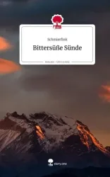 Bittersüße Sünde. Life is a Story - story.one