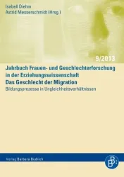 Das Geschlecht der Migration ? Bildungsprozesse in Ungleichheitsverhältnissen