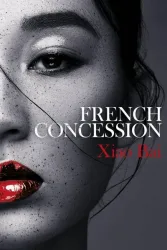 Bai, X: French Concession