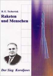 Raketen und Menschen / Der Sieg Koroljows