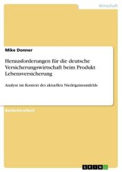Herausforderungen für die deutsche Versicherungswirtschaft beim Produkt Lebensversicherung