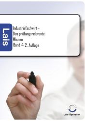 Industriefachwirt - Das prüfungsrelevante Wissen. Tl.4