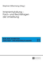 Innenentwicklung ? Fach- und Rechtsfragen der Umsetzung