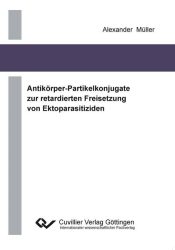 Antikörper-Partikelkonjugate zur retardierten Freisetzung von Ektoparasitiziden