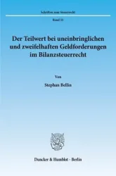 Der Teilwert bei uneinbringlichen und zweifelhaften Geldforderungen im Bilanzsteuerrecht.