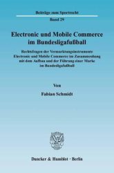 Electronic und Mobile Commerce im Bundesligafußball.