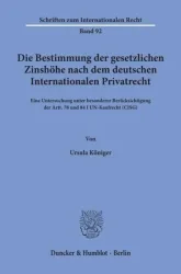Die Bestimmung der gesetzlichen Zinshöhe nach dem deutschen Internationalen Privatrecht.
