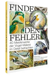 Finde den Fehler ? 40 Meisterwerke der Vogel-Malerei