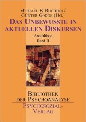 Das Unbewusste in aktuellen Diskursen - Anschlüsse