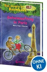 Geheimauftrag in Paris / Das magische Baumhaus Band 33