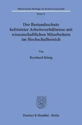 Der Bestandsschutz befristeter Arbeitsverhältnisse mit wissenschaftlichen Mitarbeitern im Hochschulbereich.
