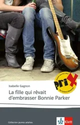 La fille qui rêvait d?embrasser Bonnie Parker