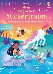Mein magischer Stickertraum: Meerjungfrauen ? Feen ? Einhörner